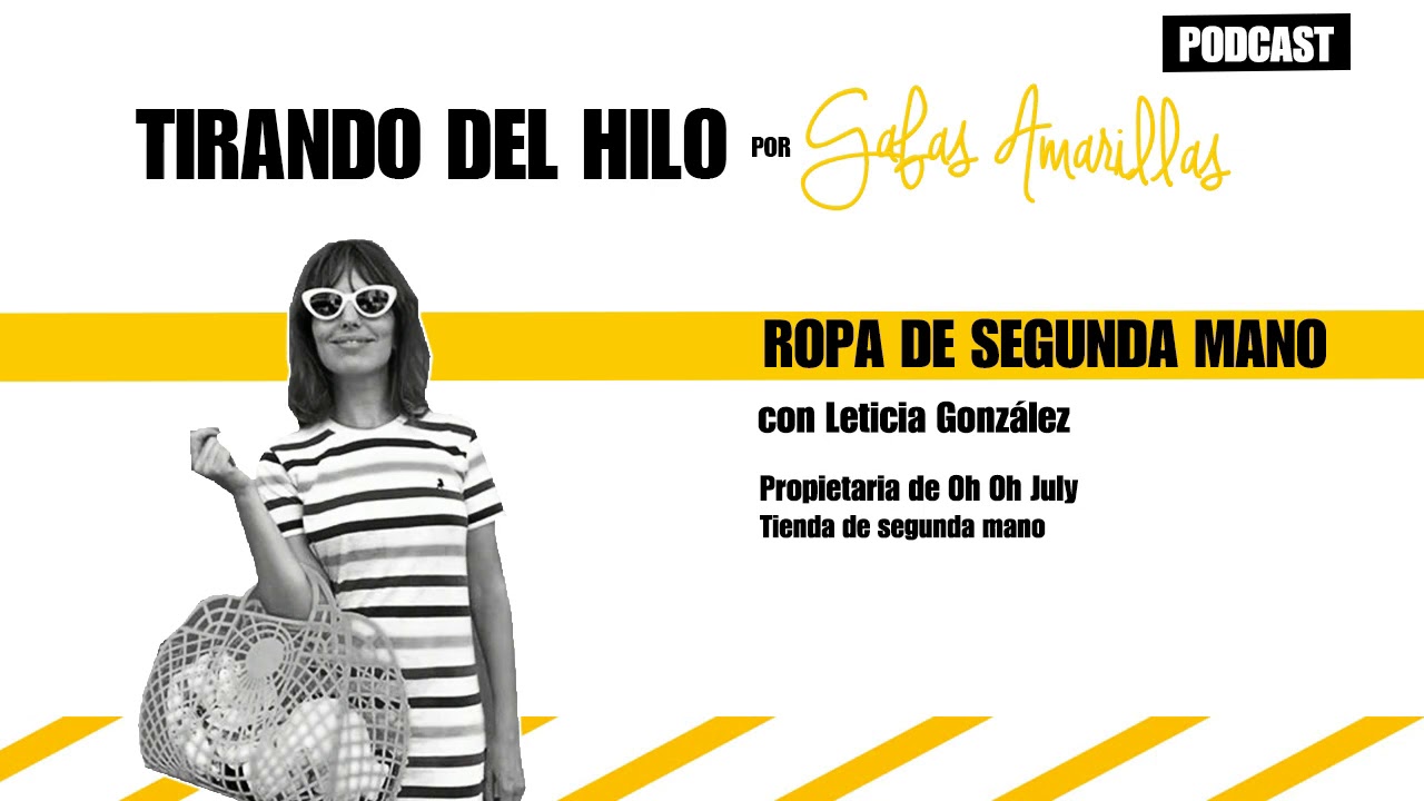 Tirando del Hilo con Leticia González: Ropa de Segunda Mano ♻️